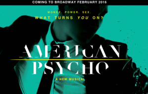 <em>American Psycho</em> Musical Inches Closer to Broadway