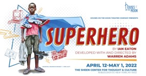 <em>SuperHero</em> to Have World Premiere With Houses on the Moon Theater Company