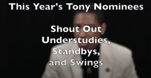 Watch: The 2022 Tony Award Nominees Salute Their Understudies, Swings, and Standbys