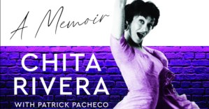 Chita Rivera Announces Book Tour Events for <em>Chita: A Memoir</em>