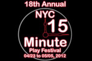 18th Annual NYC 15 Minute Play Festival