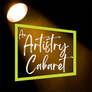 An Artistry Cabaret