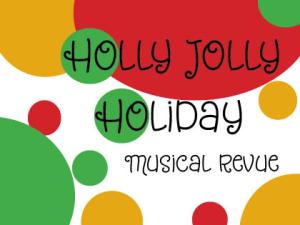 Holly Jolly Holiday Music Revue 2