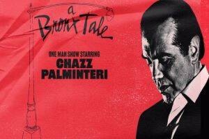 A Bronx Tale Starring Chazz Palminteri