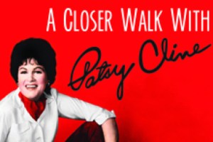 A Closer Walk With Patsy Cline