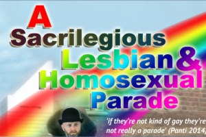 A Sacrilegious Lesbian and Homosexual Parade