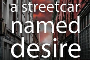 A Streetcar Named Desire