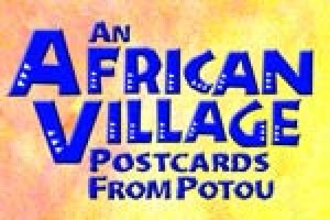 An African Village: Postcards from Potou