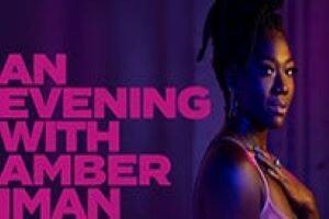 An Evening With Amber Iman