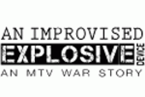 An Improvised Explosive Device: An MTV War Story