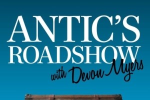 Antic’s Roadshow with Devon Myers