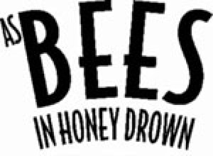 As Bees in Honey Drown