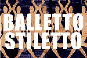 Balletto Stiletto