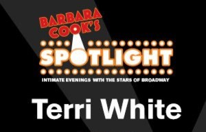 Barbara Cook’s Spotlight: Terri White