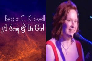 Becca C. Kidwell: A Song & Its Girl