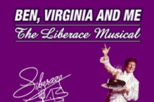 Ben, Virginia, and Me (The Liberace Musical)