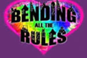 Bending All The Rules