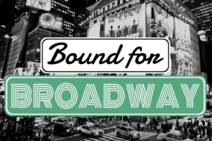 Bound for Broadway