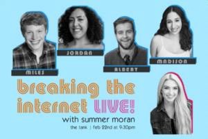 Breaking the Internet Live! With Summer Moran