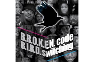 B.R.O.K.E.N. Code B.I.R.D. Switching