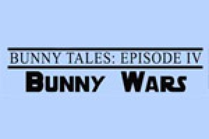 Bunny Tales Episode IV: Bunny Wars