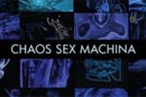 Chaos Sex Machina