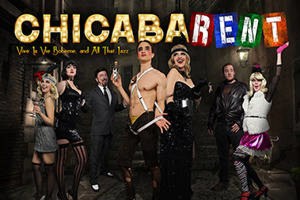 ChicabaRENT – A Chi-Town, Cabaret, Rent Roaring Review