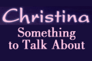 Christina: Something to Talk About