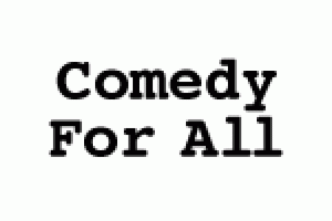 Comedy For All