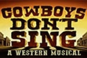 Cowboys Don’t Sing: A Western Musical