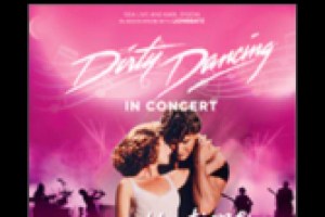 Dirty Dancing in Concert