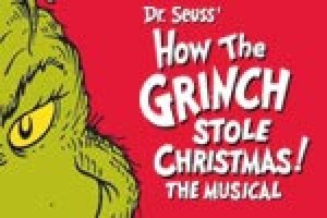 Dr. Seuss’ How The Grinch Stole Christmas! The Musical