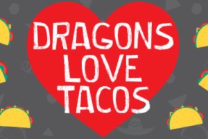 Dragons Love Tacos