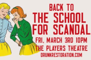 Drunk Restoration Comedy: The School for Scandal