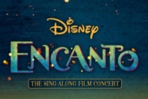 Encanto: The Sing Along Film Concert