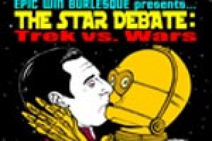 Epic Win Burlesque Presents The Star Debate: Trek vs. Wars