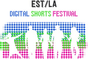 EST/LA Digital Festival