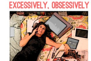 Excessively, Obsessively