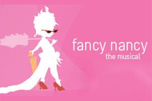 Fancy Nancy, the Musical