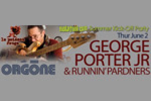 George Porter Jr. & Runnin’ Pardners  w/ Orgone