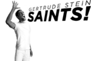 Gertrude Stein SAINTS!