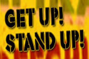 Get Up! Stand Up!