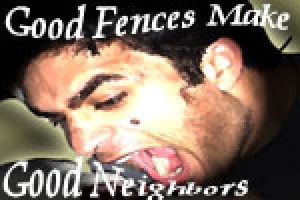 Good Fences Make Good Neighbors