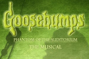 Goosebumps, the Musical