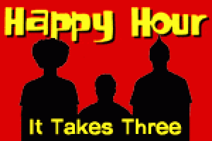 Happy Hour: It Takes Three