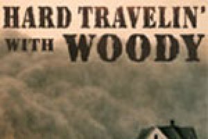 Hard Travelin’ with Woody