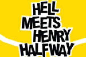 Hell Meets Henry Halfway