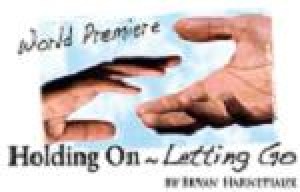 Holding On ~ Letting Go