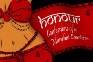 Honour: Confessions of a Mumbai Courtesan