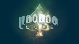 Hoodoo Love